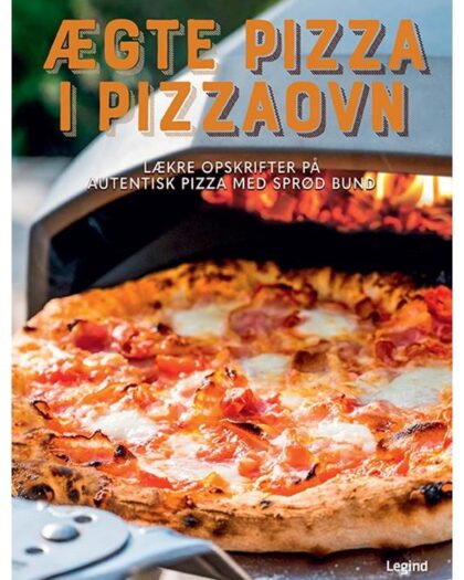 Ægte pizza i pizzaovn - Kogebog - hardcover